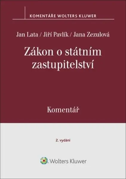 Zákon o státním zastupitelství Komentář (Komentář) - Jan Lata, Jana Zezulová, Jiří Pavlík