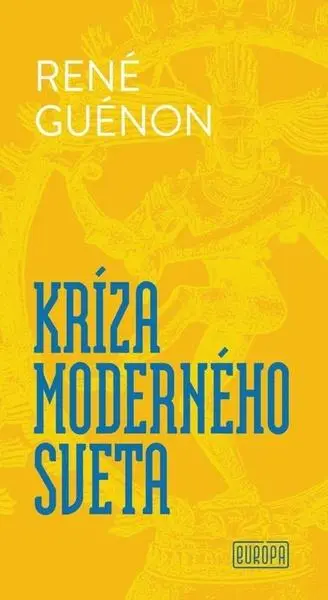 Kríza moderného sveta (René Guénon, 2024)