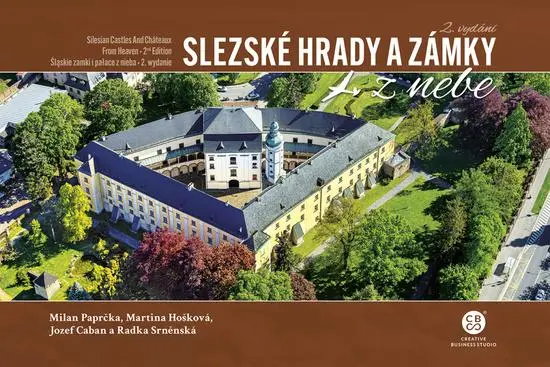 Slezské hrady a zámky z nebe - Milan Paprčka