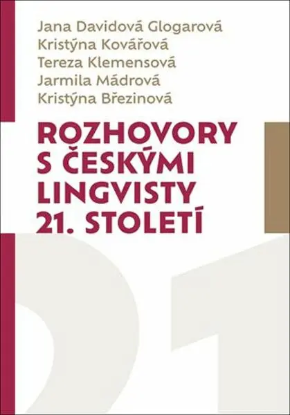 Rozhovory s českými lingvisty 21. století - kolektiv autorů