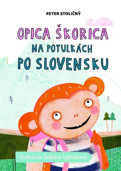 Opica Škorica na potulkách po Slovensku (Peter Stoličný, 2025)