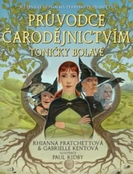 Průvodce čarodějnictvím Toničky Bolavé - Rhianna Pratchett