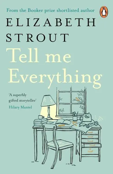 Tell Me Everything - Elizabeth Strout,Tell Me Everything - Elizabeth Strout - kniha z kategorie Spoločenská beletria
