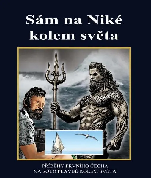 Sám na Niké kolem světa - Příběhy prvního Čecha na sólo plavbě kolem světa - Richard Konkolski