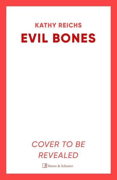 Evil Bones - Kathy Reichs