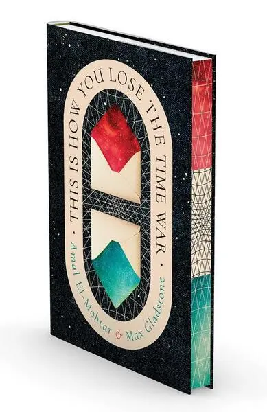 This Is How You Lose the Time War (Deluxe Edition) - Amal El-Mohtar, Max Gladstone