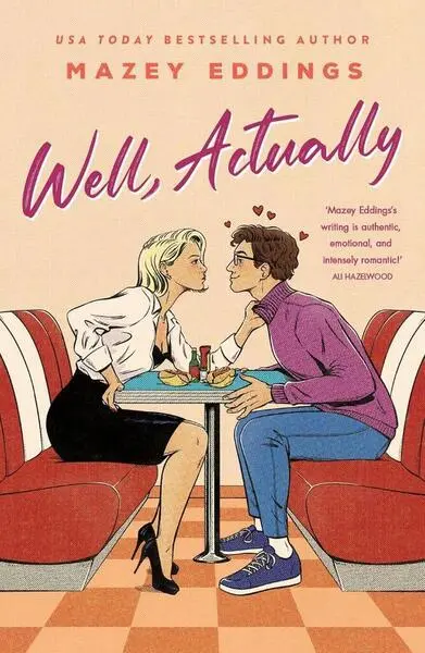 Well, Actually (An utterly delightful and sexy second-chance romance from the author of A Brush With Love!),Well, Actually (An utterly delightful and