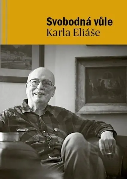 Svobodná vůle Karla Eliáše