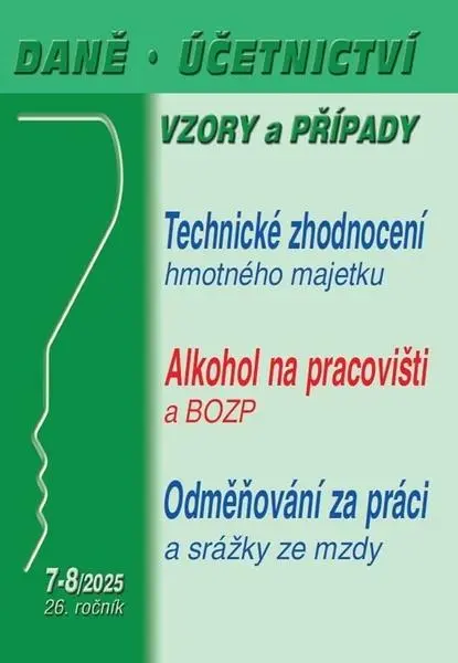 DÚVaP 7-8/2025 Technické zhodnocení hmotného majetku a ZDP, Alkohol na pracovišti a BOZP