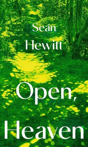 Open, Heaven - Sean Hewitt,Open, Heaven - Sean Hewitt - kniha z kategorie Beletria