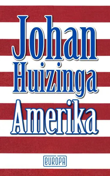 Amerika (Johan Huizinga, 2025)