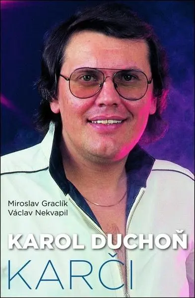 Karol Duchoň - Karči - Miroslav Graclík
