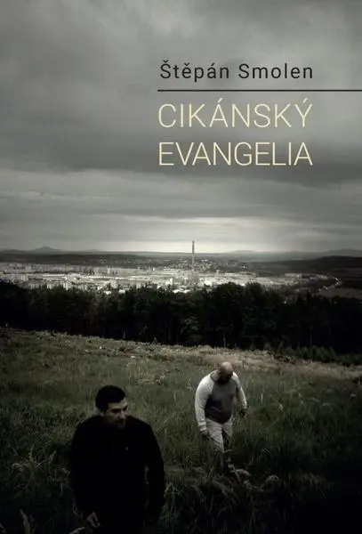 Cikánský evangelia - Štěpán Smolen