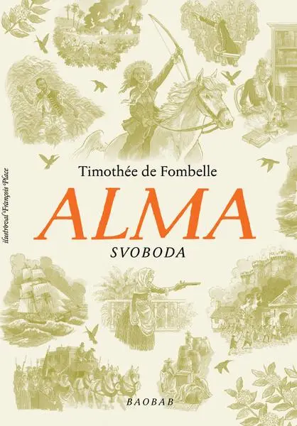 Alma 3 - Svoboda - Fombelle Timothée de