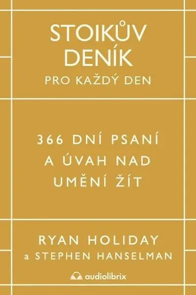 Stoikův deník pro každý den - 366 dní psaní a úvah nad uměním žít