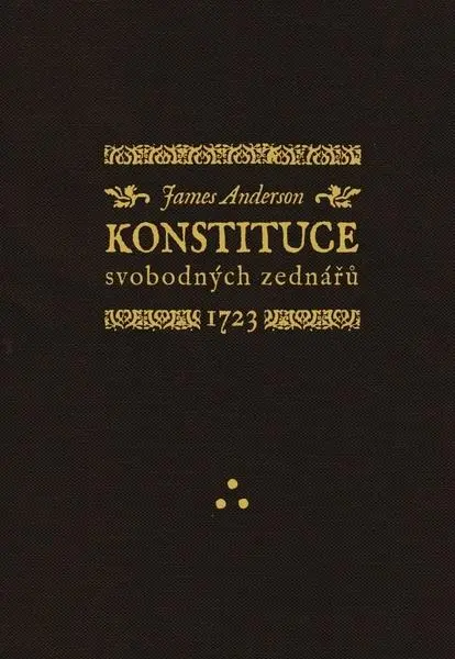 Konstituce svobodných zednářů 1723 - James Anderson