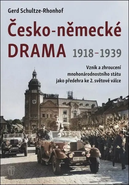 Česko-německé drama 1918-1939 - Gerd Schultze-Rhonhof