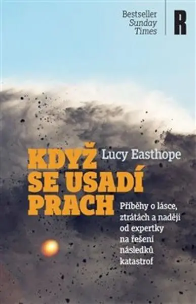 Když se usadí prach - Příběhy o lásce, ztrátách a naději od expertky na řešení následků katastrof
