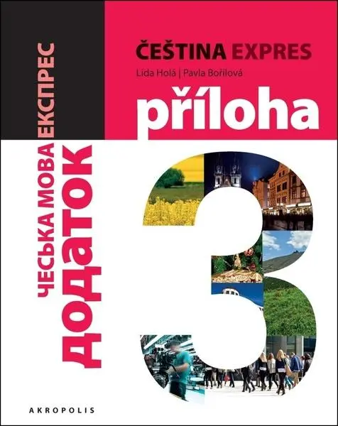 Čeština expres 3 (úroveň A2/1) / ukrajinská - Lída Holá
