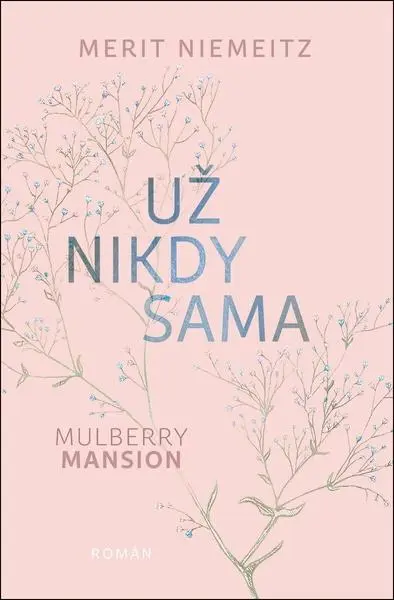 Mulberry Mansion 3 - Už nikdy sama