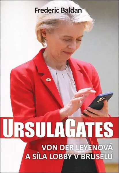 Ursula Gates: Von der Leyenová a síla lobby v Bruselu