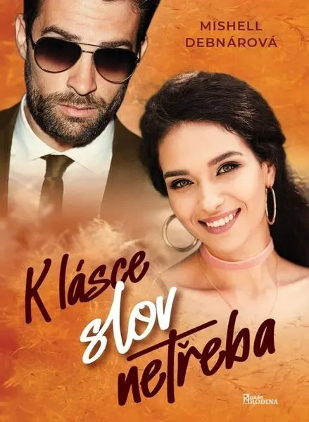 K lásce slova netřeba - Mishell Debnárová