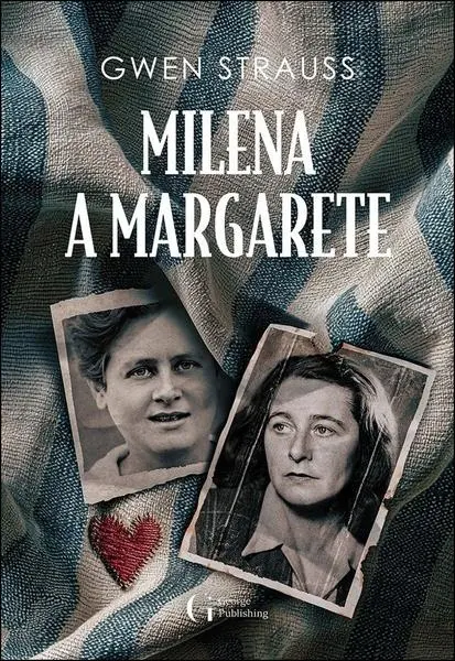 Milena a Margarete - Gwen Strauss