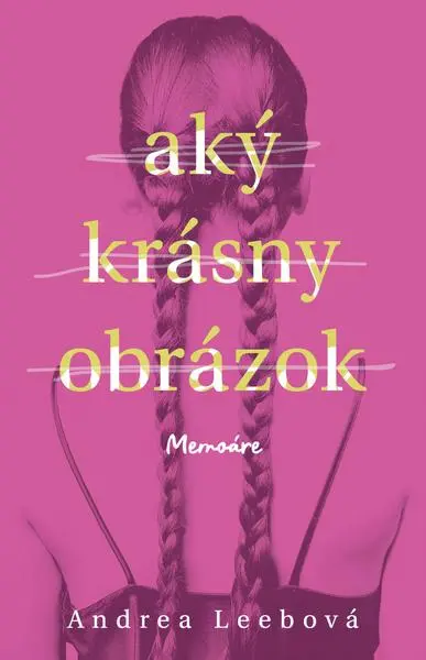 Aký krásny obrázok - Andrea Leebová