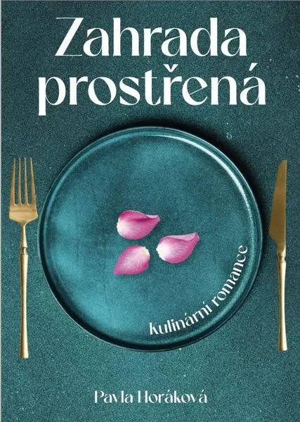Zahrada prostřená - kulinární romance