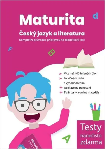 Maturita Český jazyk a literatura – Kompletní průvodce přípravou na didaktický test - kolektiv