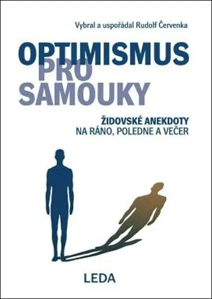 Optimismus pro samouky - Židovské anekdoty na ráno, poledne a večer