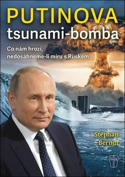 Putinova tsunami-bomba - Stephan Berndt