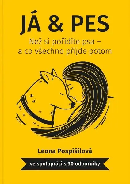 Já Pes - Než si pořídíte psa a co všechno přijde potom
