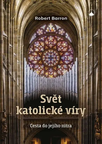 Svět katolické víry - Cesta do jejího nitra