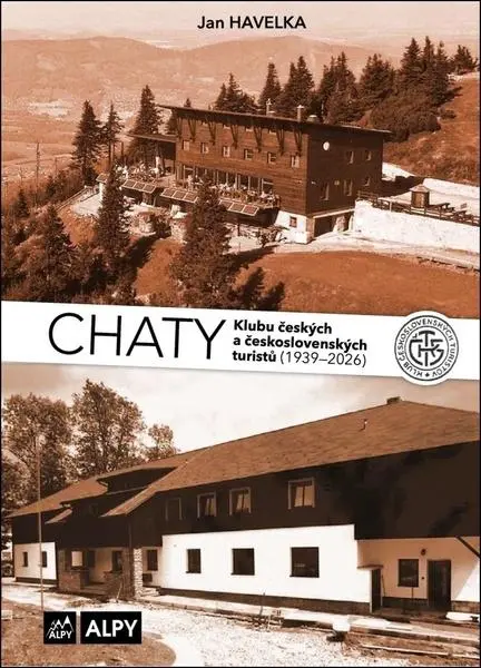 Chaty Klubu českých a československých turistů (1939-2026) - Jan Havelka