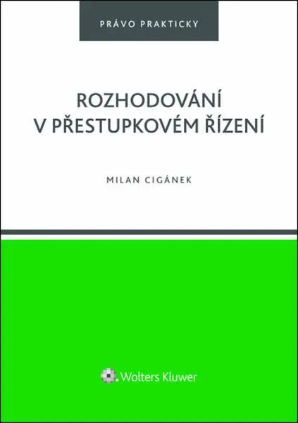 Rozhodování v přestupkovém řízení - Milan Cigánek