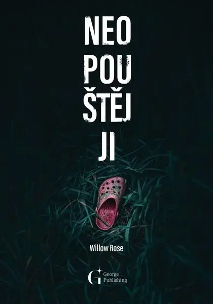 Neopouštěj ji - Willow Rose