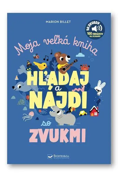 Moja veľká kniha HĽADAJ a NÁJDI so zvukmi