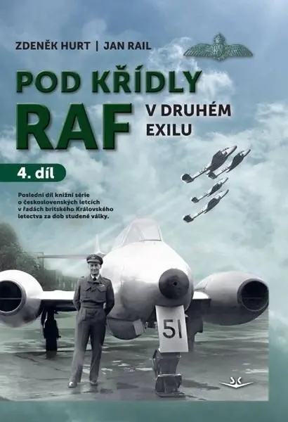 Pod křídly RAF v druhém exilu 4. díl - Jan Rail