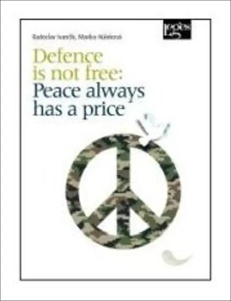 Defence is not free: Peace always has a price - Radoslav Ivančík