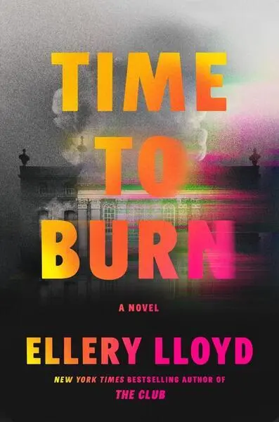 Time to Burn (A Novel) - Lloyd Ellery