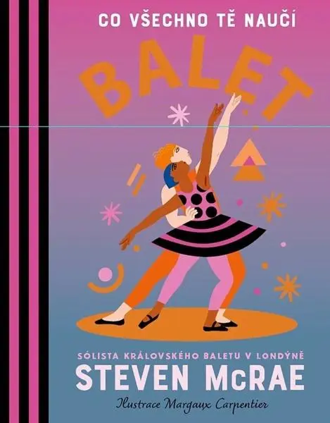 Co všechno tě naučí balet - Steven McRae