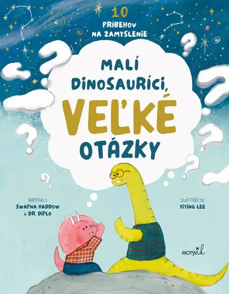 Malí dinosauríci, veľké otázky - Swapna Haddow, Yiting Lee (ilustrátor)