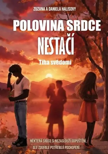 Polovina srdce nestačí - Tíha svědomí - Daniela Halisová