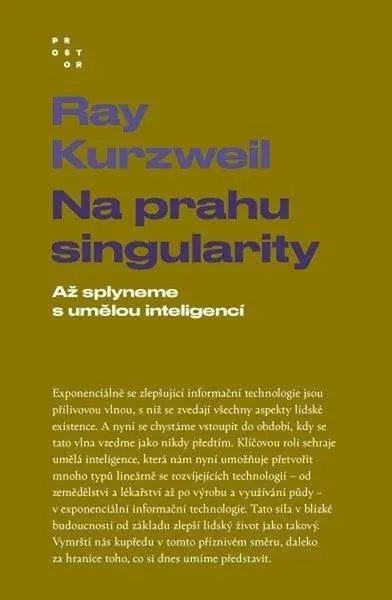 Na prahu singularity - Až splyneme s umělou inteligencí - Ray Kurzweil