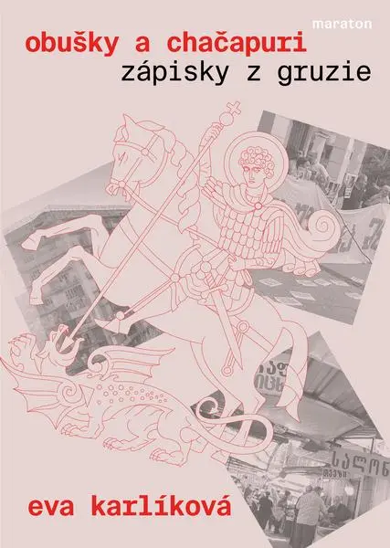 Obušky a chačapuri - Zápisky z Gruzie - Eva Karlíková