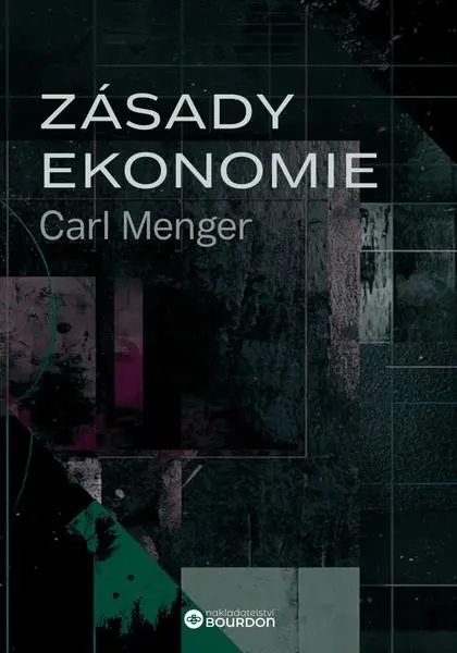 Zásady ekonomie - Menger Carl