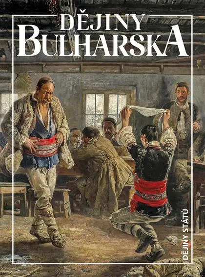 Dějiny Bulharska - Jan Rychlík, kolektiv autorů, Vladimir Penčev