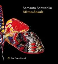 CD Mimo dosah (audiokniha) - Samanta Schweblin