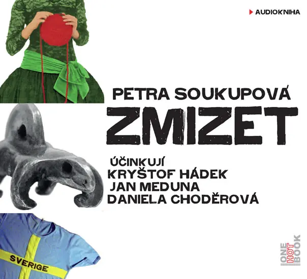 CD Zmizet (Čtou Kryštof Hádek, Jan Meduna, Daniela Choděrová) (audiokniha) - Petra Soukupová